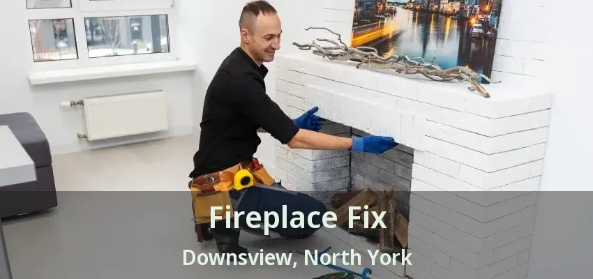 Fireplace Fix Downsview, North York - ON Fireplace Fix Downsview, North York - ON