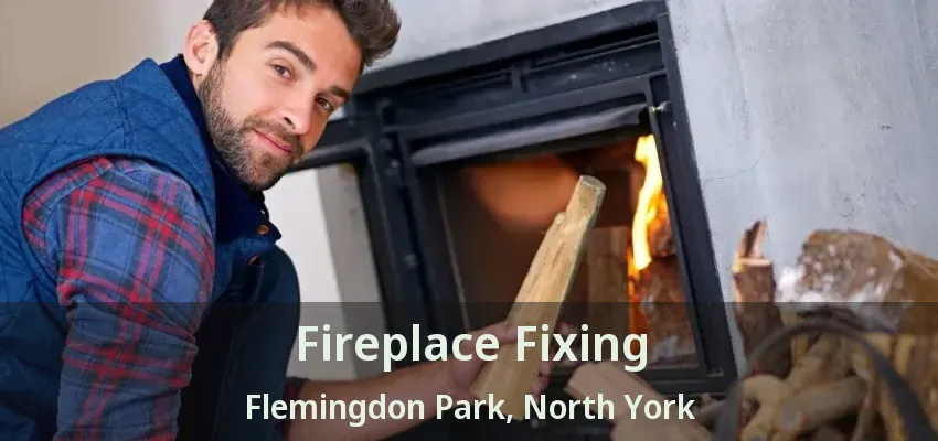Fireplace Fixing Flemingdon Park, North York - ON Fireplace Fixing Flemingdon Park, North York - ON