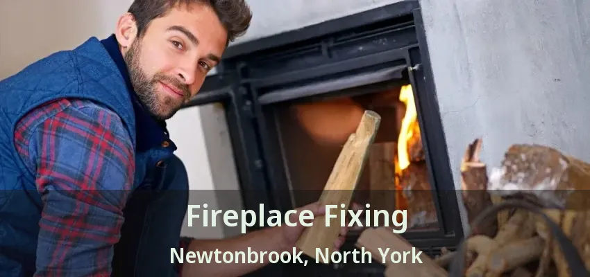 Fireplace Fixing Newtonbrook, North York - ON Fireplace Fixing Newtonbrook, North York - ON