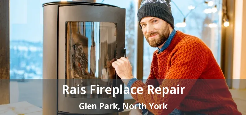 Rais Fireplace Repair Glen Park, North York - ON